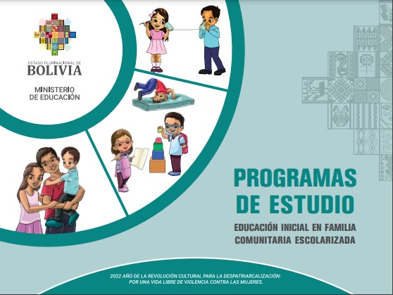 Programa de Estudio: Educación Inicial en Familia Comunitaria Escolarizada 2022